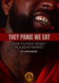 They Panic We Eat
